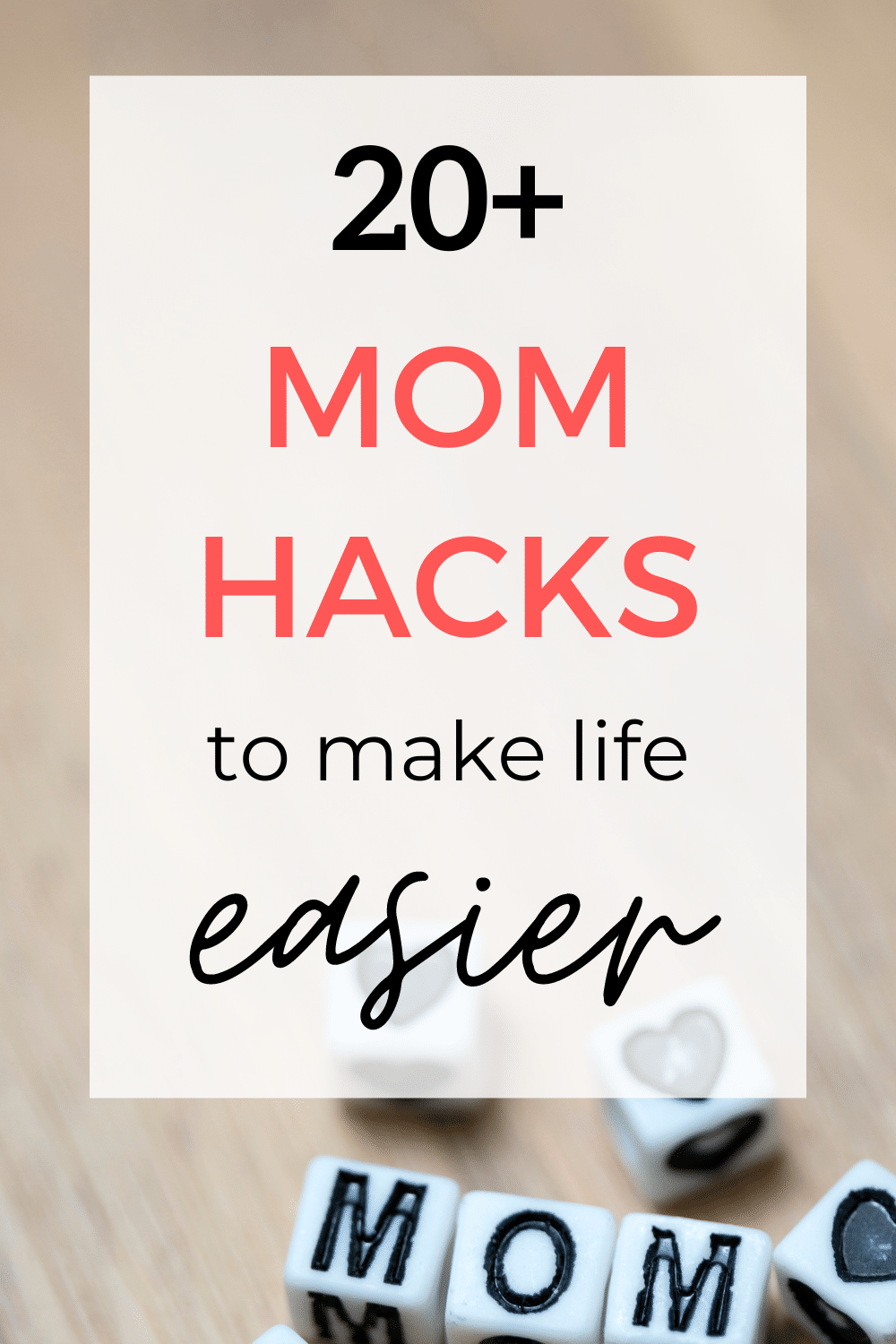 list of 20 mom hacks to make mom life easier