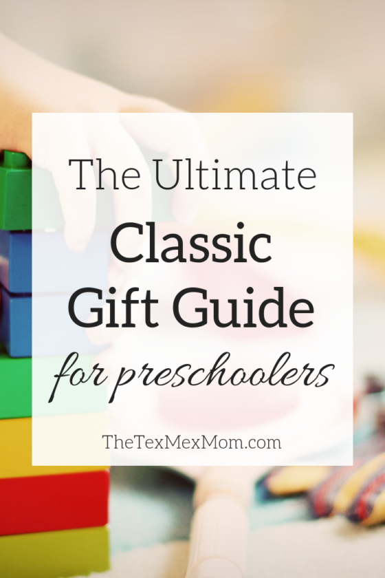 The Ultimate Gift Guide For Preschoolers - The Tex-Mex Mom