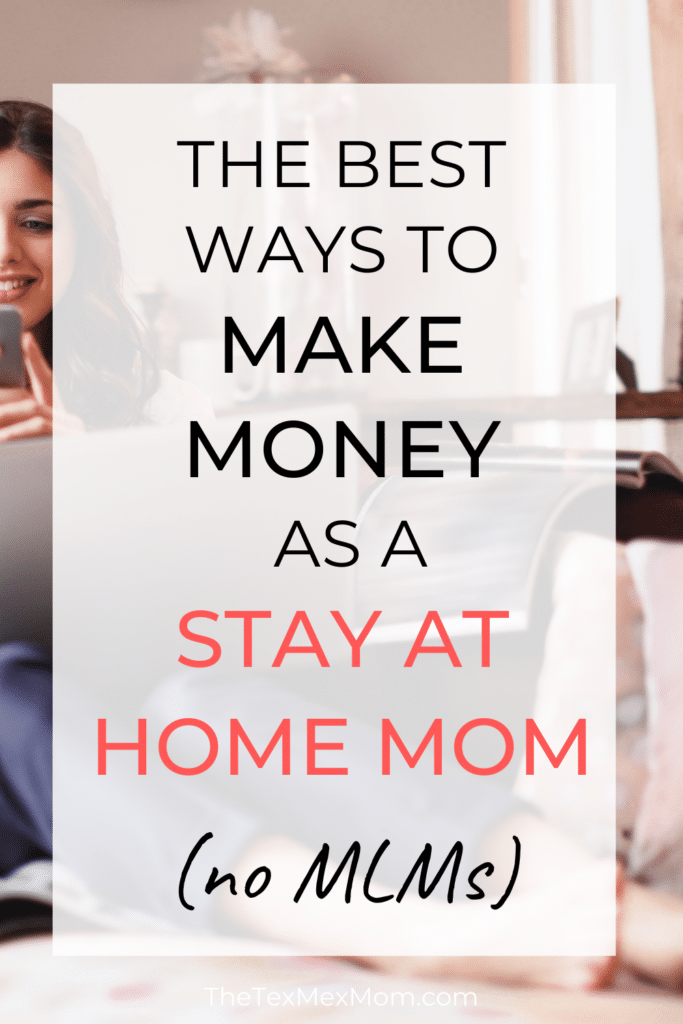 ways to make money from home as a stay at home mom