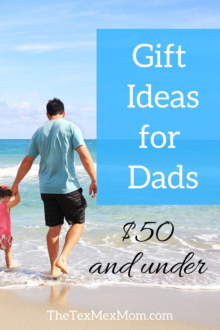 list of $50 and under gift ideas for dads