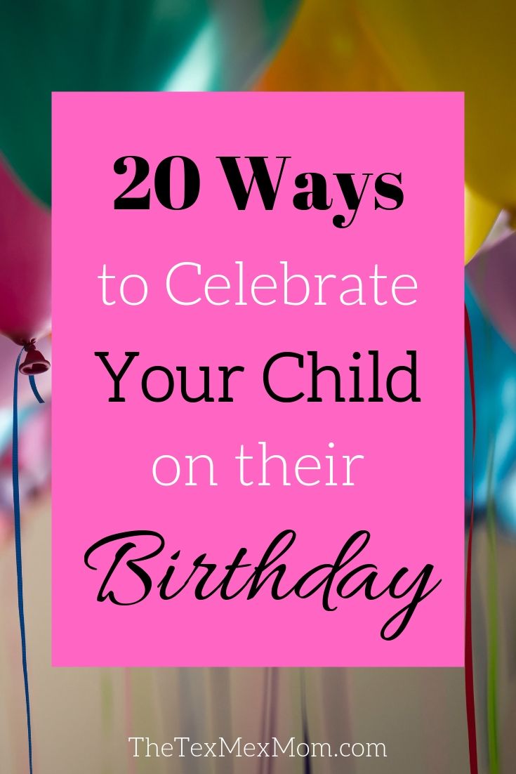 List of 20 ways to make your child's birthday special