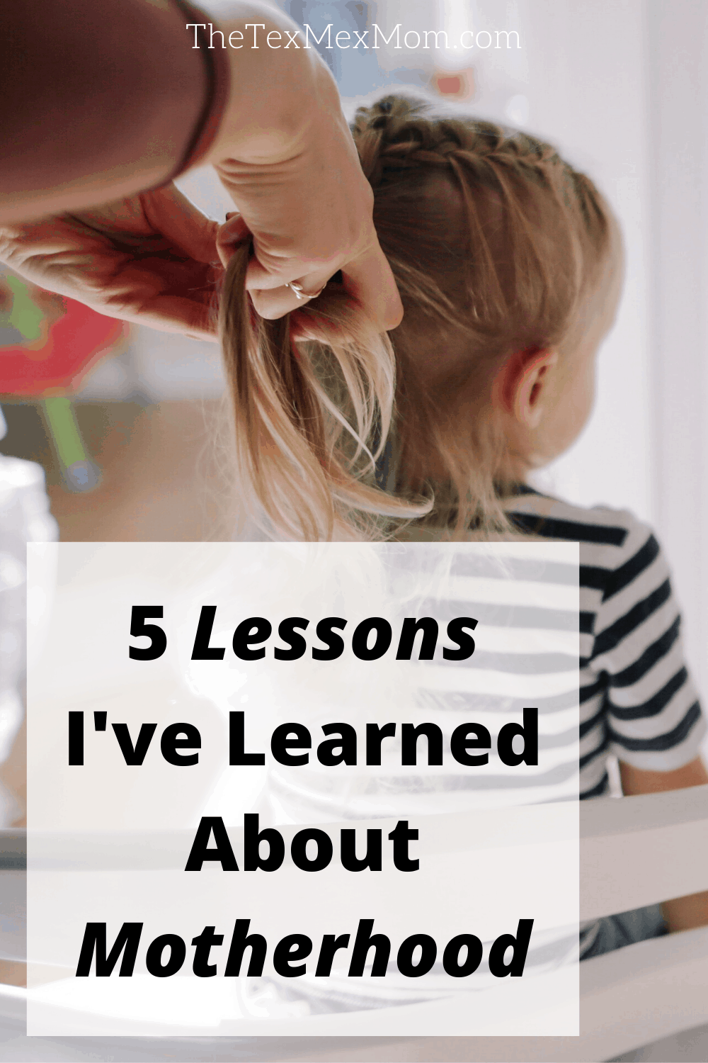 Lessons About Motherhood Learned From an Embarrassing Moment (with image of child's hair being braided)