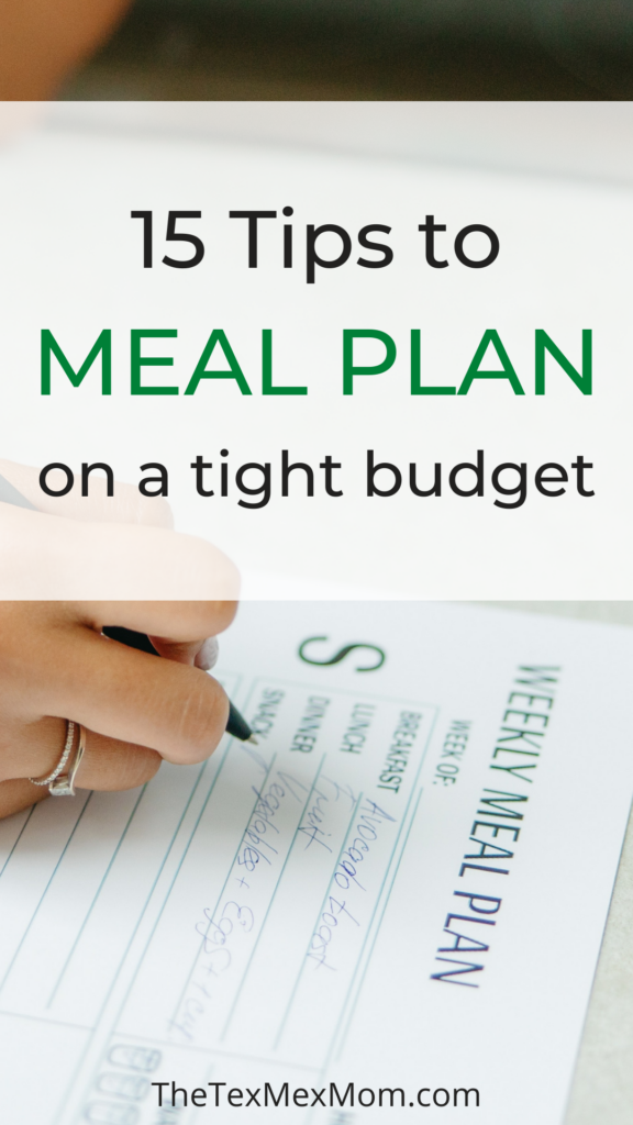 15 Tips For How to Meal Plan On a Tight Budget