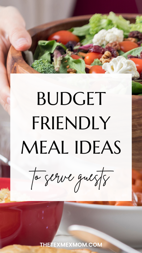 budget friendly meal ideas for hosting guests