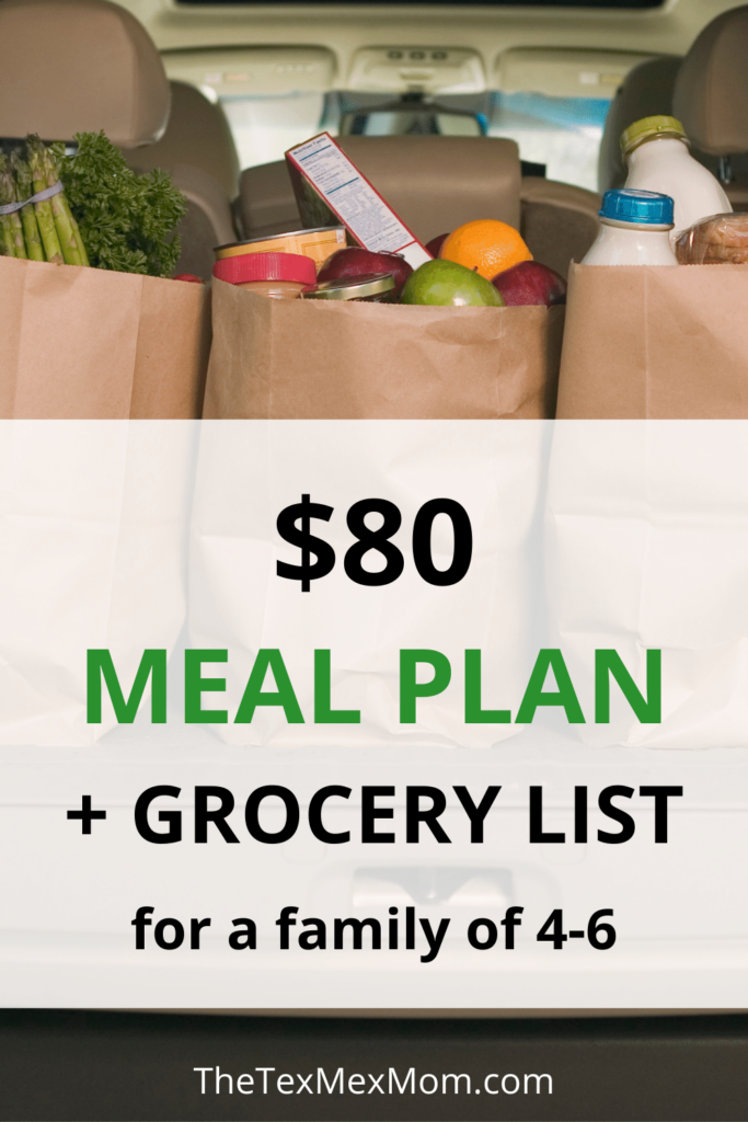 $80 Meal Plan and Grocery List for 4-6