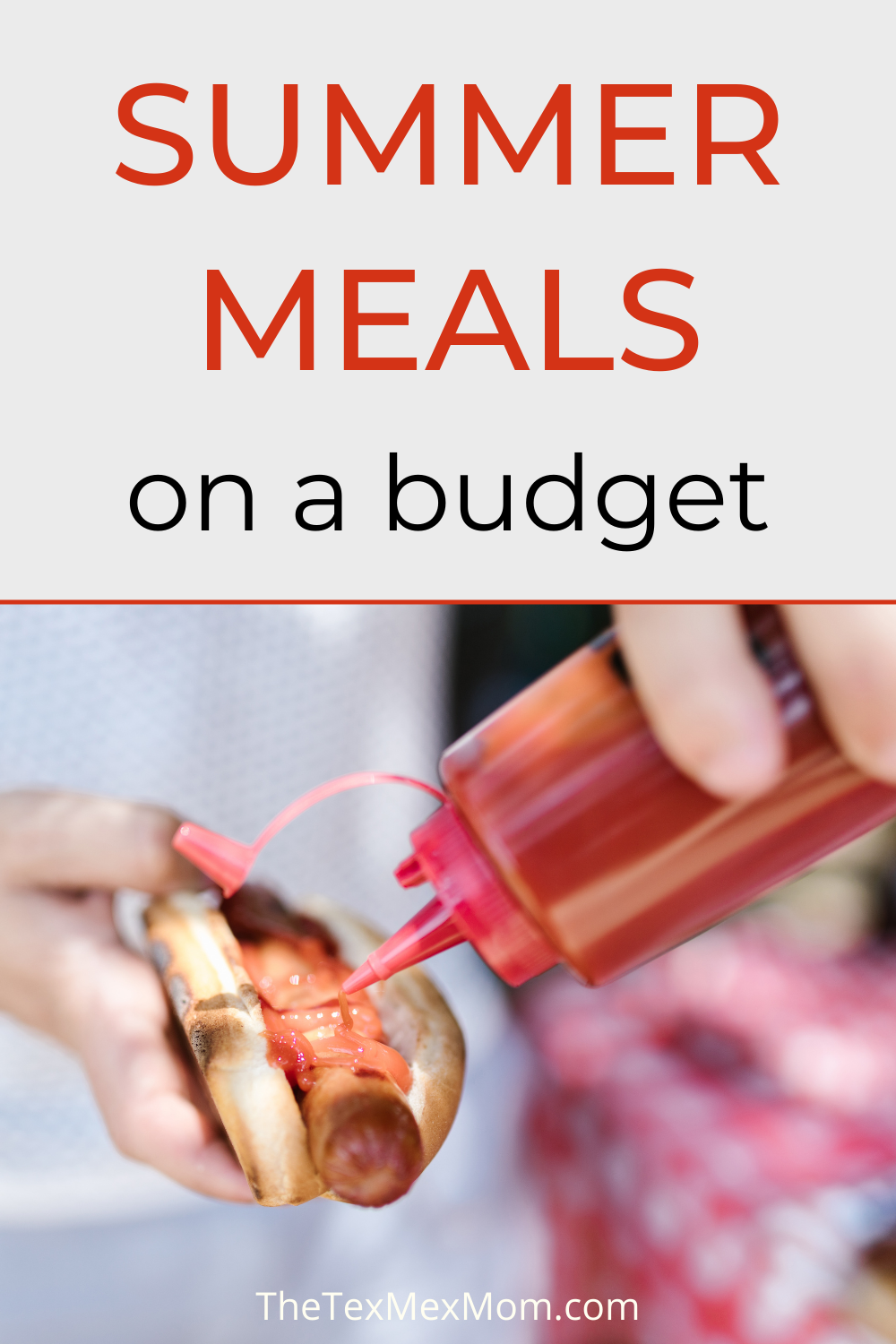 Easy Summer Meals on a Budget - The Tex-Mex Mom