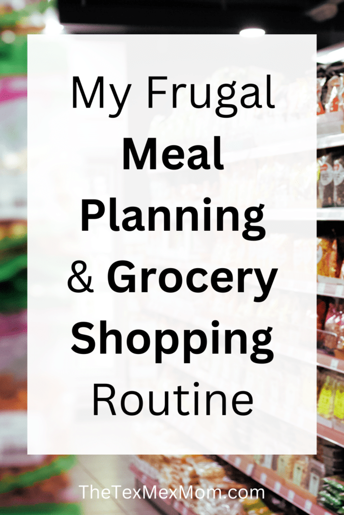 My Frugal Meal Planning and Grocery Shopping Routine