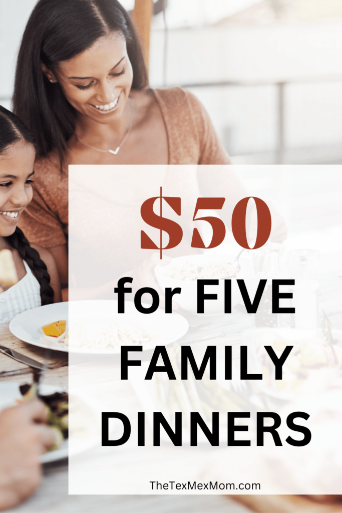 5 Family Dinners for $50 - Kid Approved! - The Tex-Mex Mom