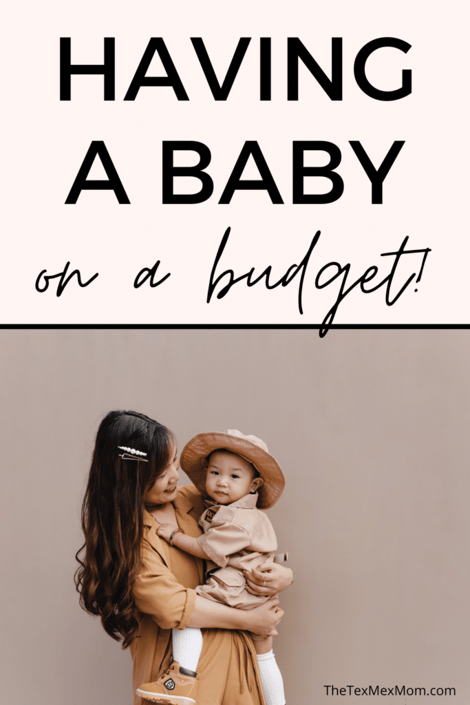 "Having a baby on a budget" with image of mother holding child