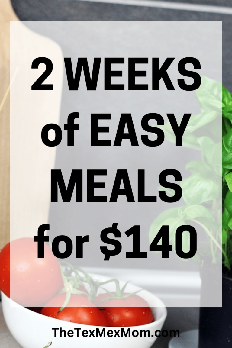 2 Weeks of Easy Family Meals For $140 or Less - The Tex-Mex Mom
